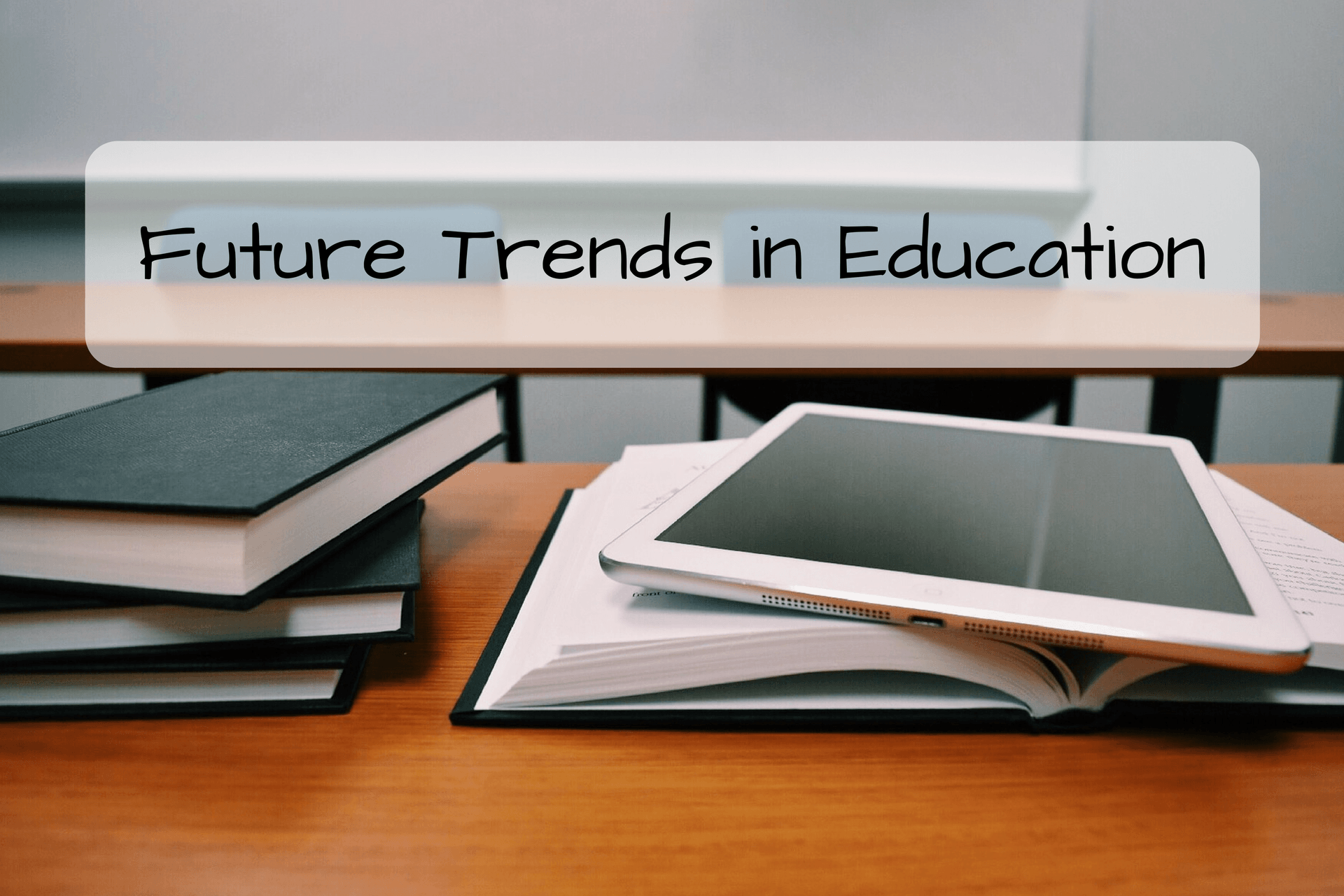 Future Trends in Education
